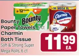 Tony’s Fresh Market Bounty Paper Towels, 6 ct or Charmin Bath Tissue Soft & Strong Super Mega Rolls, 6 ct offer