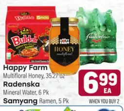 Tony’s Fresh Market Happy Farm Multifloral Honey, 35.27 oz Radenska Mineral Water, 6 Pk Samyang Ramen, 5 Pk offer