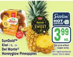 Jewel-Osco SunGold Kiwi 1 lb., or Del Monte Honeyglow Pineapples offer