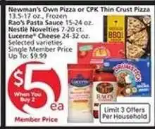 Albertsons Newman's Own Pizza or CPK Thin Crust Pizza, Rao's Pasta Sauce, Nestlé Novelties, Lucerne Cheese offer