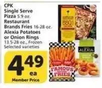 Albertsons CPK Single Serve Pizza, Restaurant Brands Fries, Alexia Potatoes or Onion Rings offer