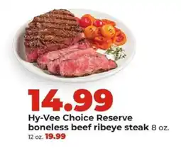 Hy-Vee Hy-Vee Choice Reserve boneless beef ribeye steak offer