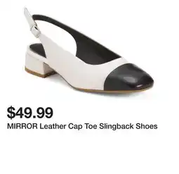 Marshalls MIRROR Leather Cap Toe Slingback Shoes offer