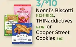 Heinen's Nonni's Biscotti 5.52-6.88 OZ., THINaddictives 4.4 OZ. or Cooper Street Cookies 5 OZ offer