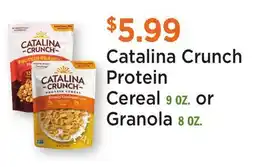 Heinen's Catalina Crunch Protein Cereal 9 OZ. or Granola 8 OZ offer