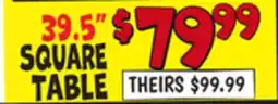 Ollie's 39.5 SQUARE TABLE offer