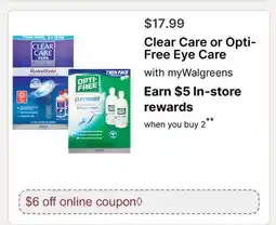 Walgreens Clear Care or Opti-Free Eye Care offer