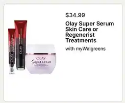 Walgreens Olay Super Serum Skin Care or Regenerist Treatments offer