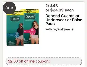 Walgreens Depend Guards or Underwear or Poise Pads offer