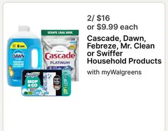 Walgreens Cascade, Dawn, Febreze, Mr. Clean or Swiffer Household Products offer