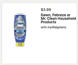 Walgreens Dawn, Febreze or Mr. Clean Household Products offer