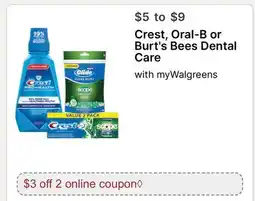 Walgreens Crest, Oral-B or Burt's Bees Dental Care offer