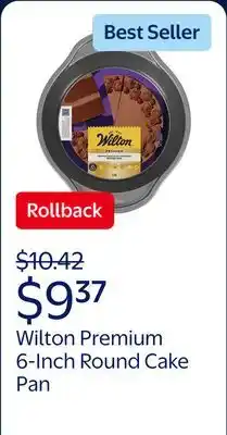 Walmart Wilton Premium Non-Stick 6-Inch Round Cake Pan 6X2 Baking Pan, Packaging May Vary offer