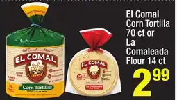 Super King Markets El Comal Corn Tortilla 70 ct or La Comaleada Flour 14 ct offer