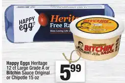 Super King Markets Happy Eggs Heritage 12 ct Large Grade A or Bitchin Sauce Original or Chipotle 15 oz offer