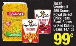 Super King Markets Tazah Vermicelli 450 Grams, Royal Select Chick Peas, Black Beans or Red Kidney Beans 14.1 oz offer