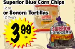 Superior Grocers Superior Blue Corn Chips 12 oz. or Sonora Tortillas 12 Count offer