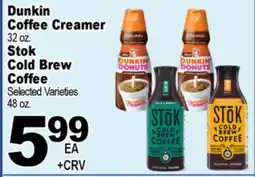 Superior Grocers Dunkin Coffee Creamer, 32 oz. or Stok Cold Brew Coffee, 48 oz offer