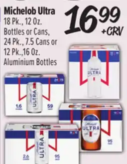 El Super Michelob Ultra 18 Pk., 12 Oz. Bottles or Cans, 24 Pk., 7.5 Cans or 12 Pk., 16 Oz. Aluminium Bottles offer