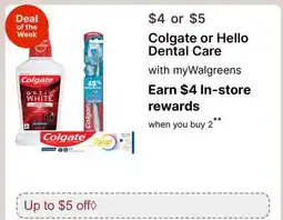 Walgreens Colgate or Hello Dental Care offer