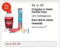 Walgreens Colgate or Hello Dental Care offer