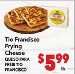 Vallarta Supermarkets Tio Francisco Frying Cheese / QUESO PARA FREIR TIO FRANCISCO offer