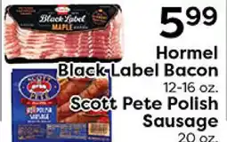Rich's Fresh Market Hormel Black Label Bacon 12-16 oz. Scott Pete Polish Sausage 20 oz offer