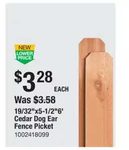 The Home Depot 19/32 x5-1/2 6' Cedar Dog Ear Fence Picket offer