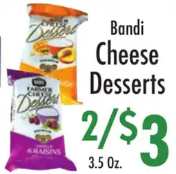 Garden Fresh Market Bandi Cheese Desserts offer