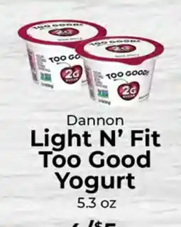 Sunset Foods Dannon Light N' Fit Too Good Yogurt offer