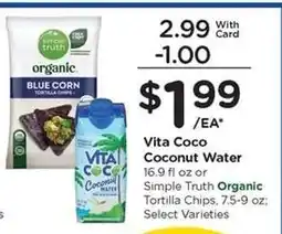 Kroger Vita Coco Coconut Water or Simple Truth Organic Tortilla Chips offer