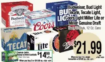 Big Saver Foods Budweiser, Bud Light Tecate, Tecate Light, Coors Light Miller Lite or Miller Genuine Draft Beer offer