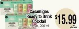 Big Saver Foods Casamigos Ready to Drink Cocktail offer