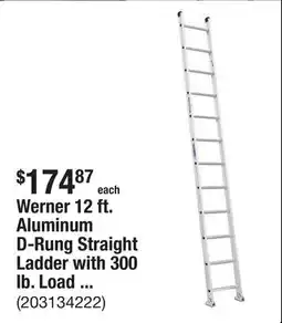 The Home Depot Werner 12 ft. Aluminum D-Rung Straight Ladder with 300 lb. Load Capacity Type IA Duty Rating offer