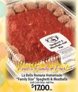 Angelo Caputo's Fresh Market La Bella Romana Homemade Family Size Spaghetti & Meatballs offer
