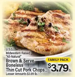 Angelo Caputo's Fresh Market U.S.G.I. Midwestern Raised All-Natural Brown & Serve Boneless Thin Cut Pork Chops offer