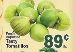 Angelo Caputo's Fresh Market Fresh Imported Tasty Tomatillos offer