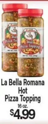 Angelo Caputo's Fresh Market La Bella Romana Hot Pizza Topping offer