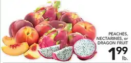 Pete's Fresh Market PEACHES, NECTARINES, or DRAGON FRUIT offer