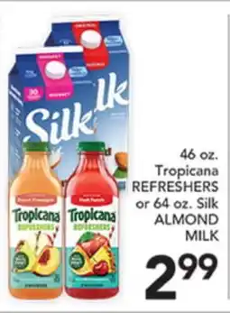 Pete's Fresh Market 46 oz. Tropicana REFRESHERS or 64 oz. Silk ALMOND MILK offer