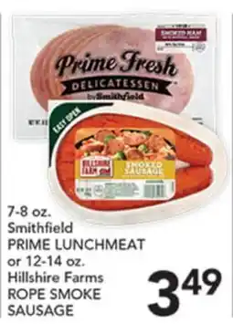 Pete's Fresh Market Smithfield PRIME LUNCHMEAT or Hillshire Farms ROPE SMOKE SAUSAGE offer