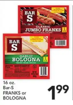 Pete's Fresh Market 16 oz. Bar-S FRANKS or BOLOGNA offer