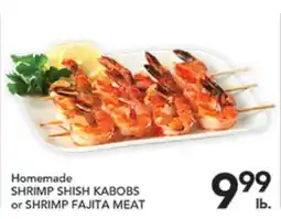 Pete's Fresh Market Homemade SHRIMP SHISH KABOBS or SHRIMP FAJITA MEAT offer