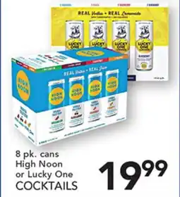 Pete's Fresh Market 8 pk. cans High Noon or Lucky One COCKTAILS offer