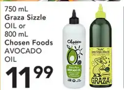 Pete's Fresh Market 750 mL Graza Sizzle OIL or 800 mL Chosen Foods AVOCADO OIL offer