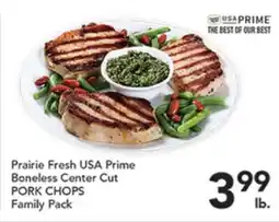 Pete's Fresh Market Prairie Fresh USA Prime Boneless Center Cut PORK CHOPS offer