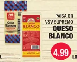 Carnicerias Jimenez PAISA OR V&V SUPREMO QUESO BLANCO offer