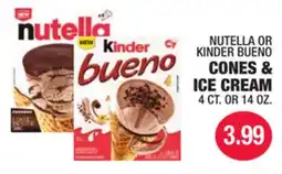 Carnicerias Jimenez NUTELLA OR KINDER BUENO CONES & ICE CREAM offer