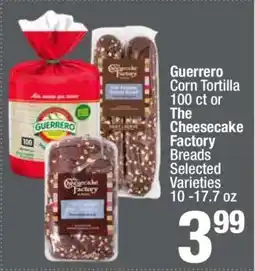 Super King Markets Guerrero Corn Tortilla 100 ct or The Cheesecake Factory Breads offer