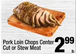 Super King Markets Pork Loin Chops Center Cut or Stew Meat offer